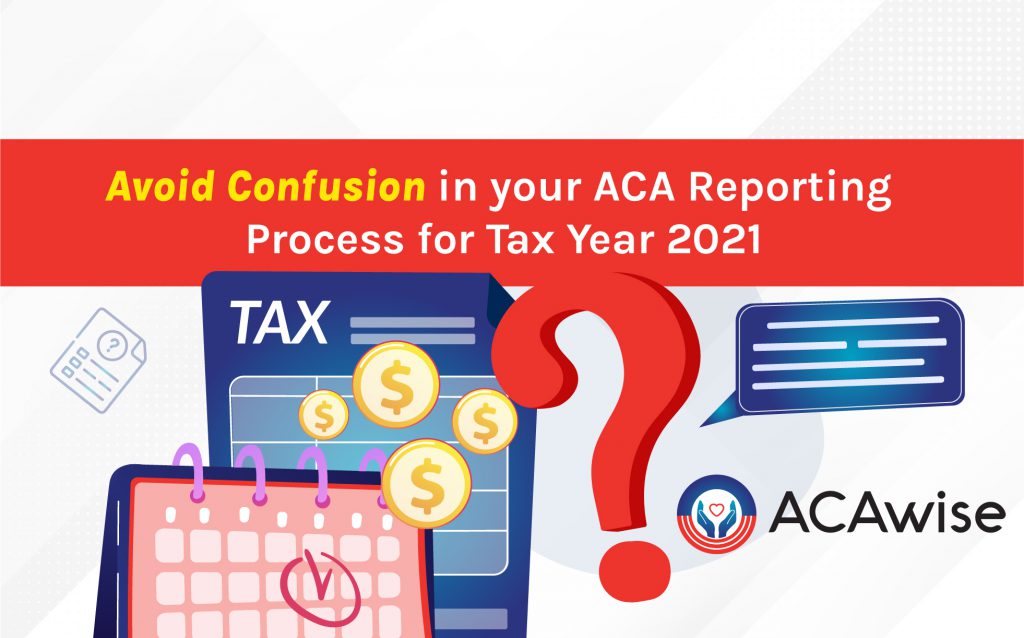 ACA reporting for tax year 2021